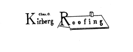 CHAS. O. KIRBERG ROOFING trademark