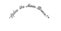 "SPLICE THE MAIN BRACE!" trademark