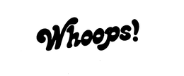 WHOOPS! trademark
