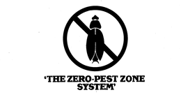 'THE ZERO-PEST ZONE SYSTEM' trademark