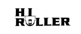 HI-ROLLER trademark