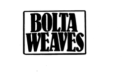 BOLTA WEAVES trademark