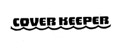 COVER KEEPER trademark