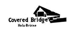 COVERED BRIDGE HOLZ-BRUCKE trademark