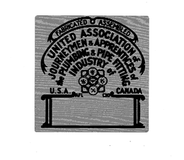 FABRICATED ASSEMBLED UNITED ASSOCIATION OF JOURNEYMEN & APPRENTICES OF THE PLUMBING & PIPE FITTING INDUSTRY OF U.S.A. CANADA AFL CIO trademark