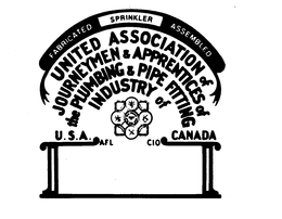 FABRICATED SPRINKLER ASSEMBLED UNITED ASSOCIATION OF JOURNEYMEN & PIPEFITTING INDUSTRY OF U.S.A. CANADA AFL CIO trademark