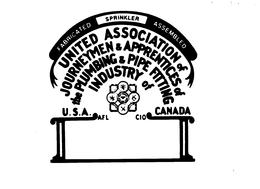 FABRICATED SPRINKLER ASSEMBLED UNITED ASSOCIATION OF JOURNEYMEN & APPRENTICES OFTHE PUMBLING & PIPE FITTING INDUSTRY OF U.S.A. CANADA AFL CIO trademark