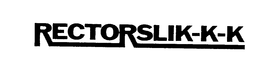 RECTORSLIK-K-K trademark
