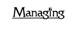 MANAGING trademark