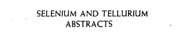 SELENIUM AND TELLURIUM ABSTRACTS trademark