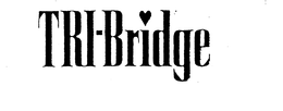 TRI-BRIDGE trademark
