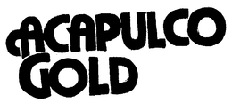 ACAPULCO GOLD trademark