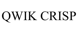 QWIK CRISP trademark