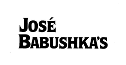 JOSE BABUSHKA'S trademark