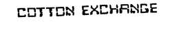 COTTON EXCHANGE trademark