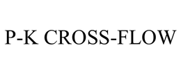 P-K CROSS-FLOW trademark
