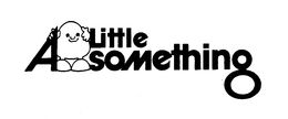 A LITTLE SOMETHING trademark