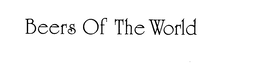 BEERS OF THE WORLD trademark