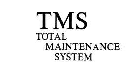 TMS TOTAL MAINTENANCE SYSTEM trademark