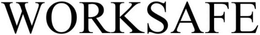 WORKSAFE trademark