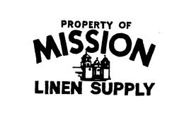 PROPERTY OF MISSION LINEN SUPPLY trademark
