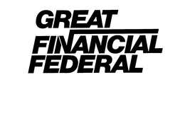 GREAT FINANCIAL FEDERAL trademark