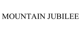 MOUNTAIN JUBILEE trademark