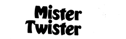 MISTER TWISTER trademark
