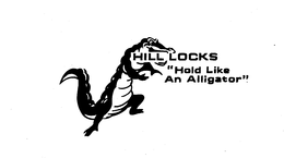 HILL LOCKS "HOLD LIKE AN ALLIGATOR" trademark