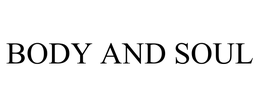 BODY AND SOUL trademark