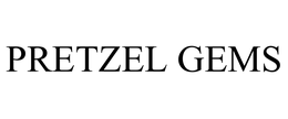 PRETZEL GEMS trademark