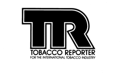 TR TOBACCO REPORTER FOR THE INTERNATIONAL TOBACCO INDUSTRY trademark