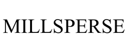 MILLSPERSE trademark