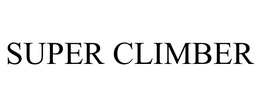 SUPER CLIMBER trademark