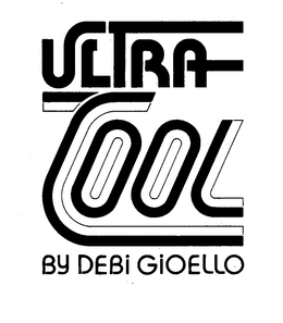 ULTRA COOL BY DEBI GIDELLO trademark