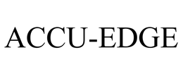 ACCU-EDGE trademark