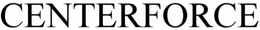 CENTERFORCE trademark
