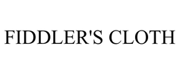 FIDDLER'S CLOTH trademark