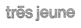 TRES JEUNE trademark