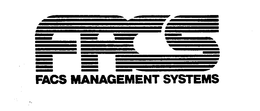 FACS FACS MANAGEMENT SYSTEMS trademark