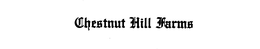 CHESTNUT HILL FARMS trademark