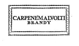 CARPENEMALVOLTI BRANDY trademark