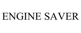 ENGINE SAVER trademark