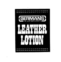 BERMANS THE LEATHER EXPERTS LEATHER LOTION trademark