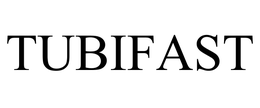 TUBIFAST trademark