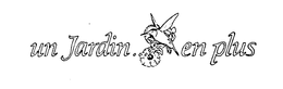 UN JARDIN...EN PLUS trademark