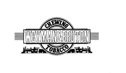 WEYMAN & BRUTON CHEWING TOBACCO trademark