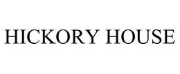 HICKORY HOUSE trademark