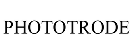 PHOTOTRODE trademark