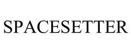 SPACESETTER trademark